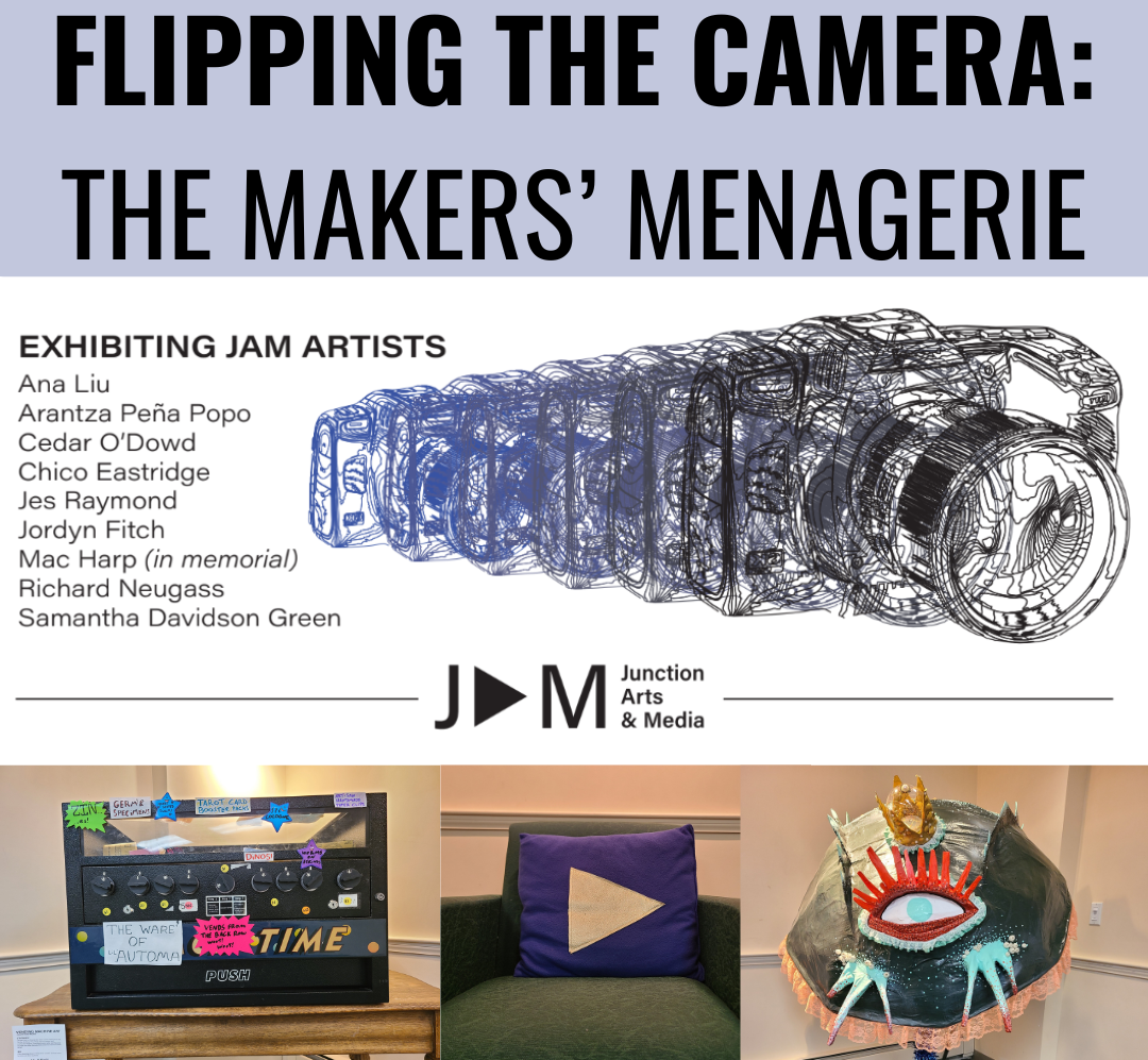 Community Art Exhibit – Flipping the Camera:  The Makers’ Menagerie