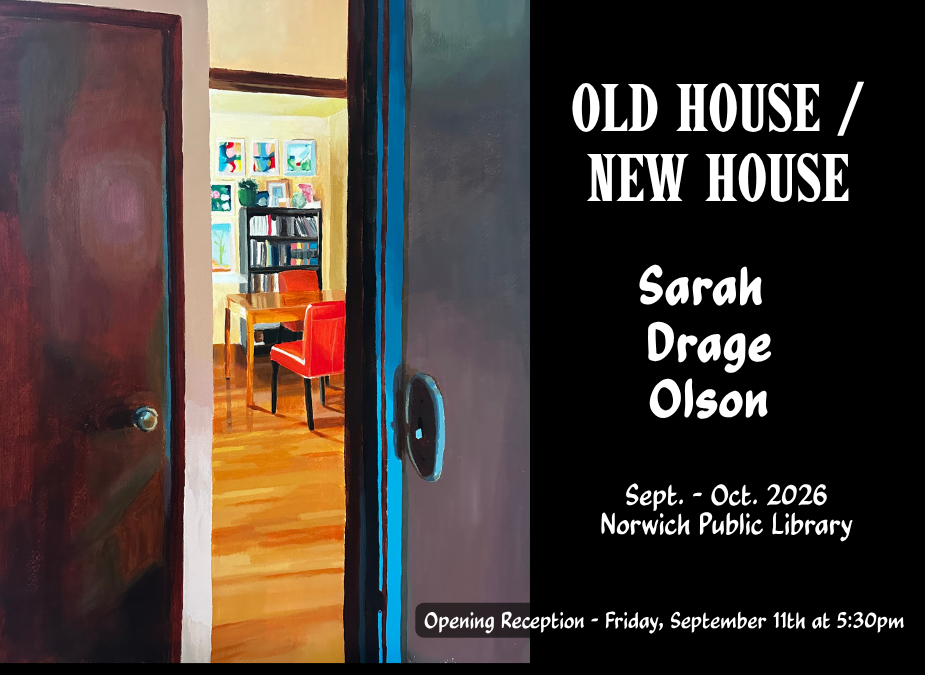 Old House/New House: An exhibit by Sarah Drage Olson